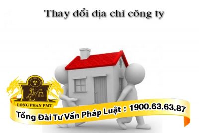 Dịch vụ pháp lý về đăng ký thay đổi địa chỉ trụ sở công ty