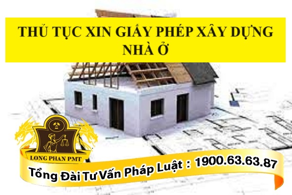 Thủ tục xin giấy phép xây dựng nhà ở