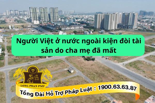 Kiện đòi tài sản do cha mẹ đã mất
