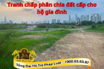 Tranh chấp phân chia đất hộ gia đình