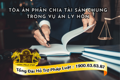 Tòa án phân chia tài sản chung trong vụ án ly hôn như thế nào?