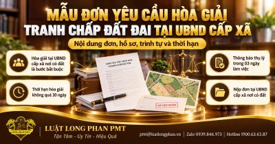 Mẫu đơn yêu cầu hòa giải tranh chấp đất đai tại UBND cấp xã kèm hồ sơ, trình tự và thời hạn không quá 30 ngày