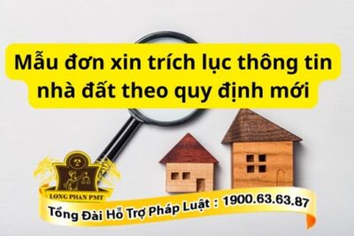 Mẫu đơn xin trích lục thông tin nhà đất mới nhất
