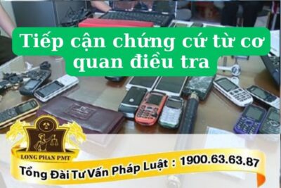 Cách tiếp cận chứng cứ từ cơ quan điều tra