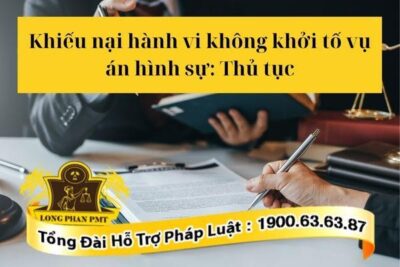 Thủ tục khiếu nại hành vi không khởi tố vụ án hình sự