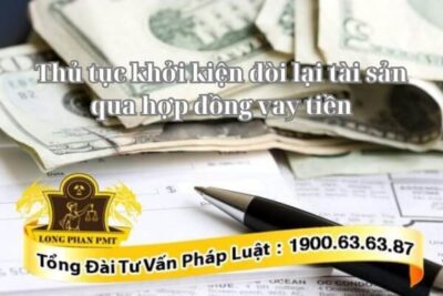 Kiện đòi lại tài sản qua hợp đồng vay tiền