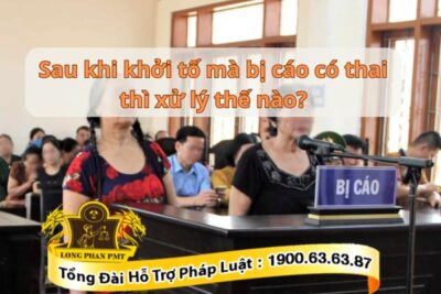 Bị cáo có thai sau khởi tố xử lý như thế nào