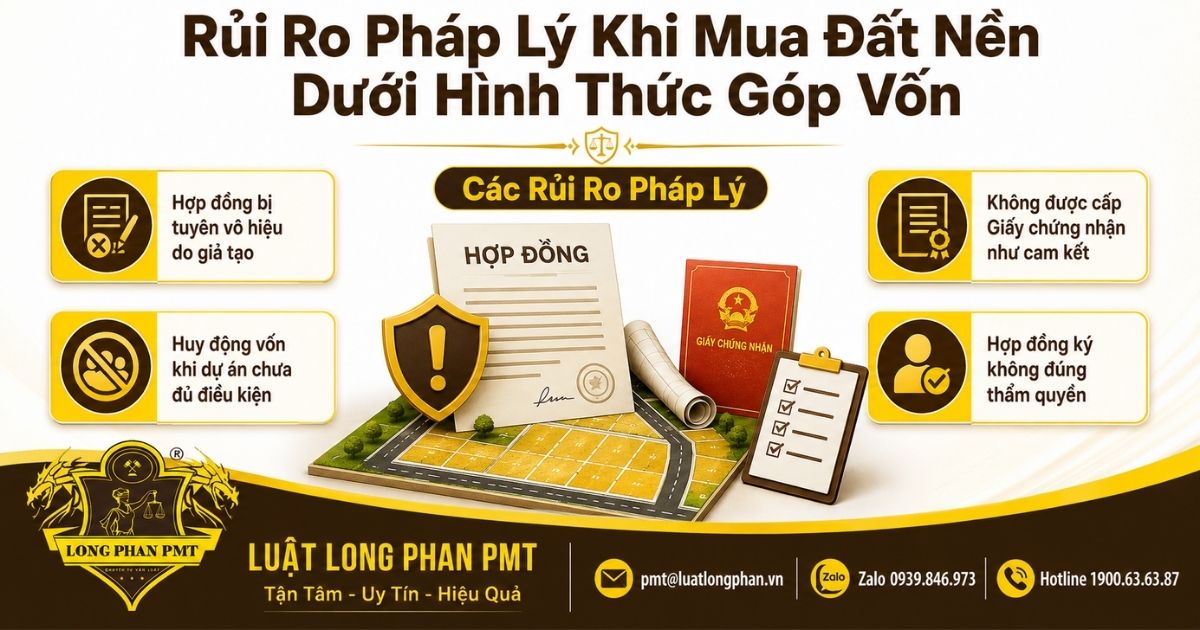 Rủi ro pháp lý khi mua đất nền dưới hình thức góp vốn và các vấn đề nhà đầu tư cần kiểm tra.