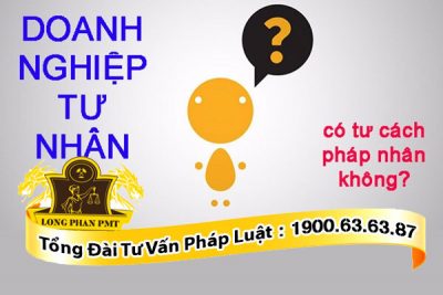 Doanh nghiệp tư nhân có tư cách pháp nhân không