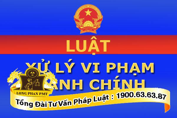 Luật Xử lý vi phạm hành chính