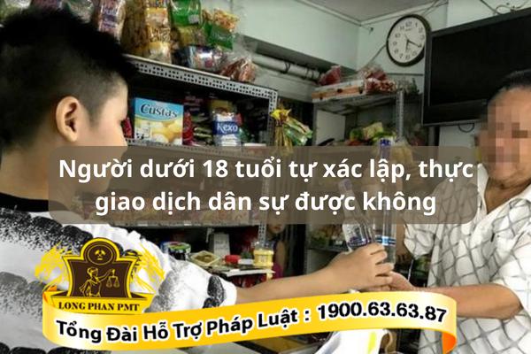 Người chưa thanh niên tự xác lập giao dịch dân sự