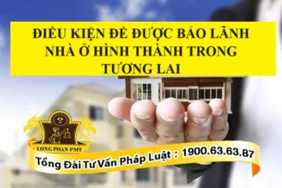 Điều kiện để bảo lãnh nhà ở hình thành trong tương lai là gì?