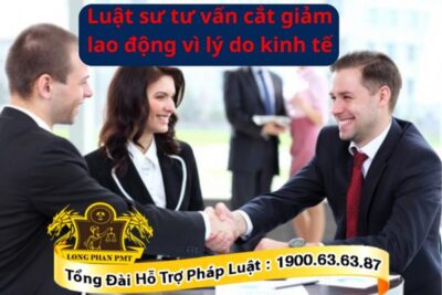 Tư vấn cắt giảm lao động vì lý do kinh tế