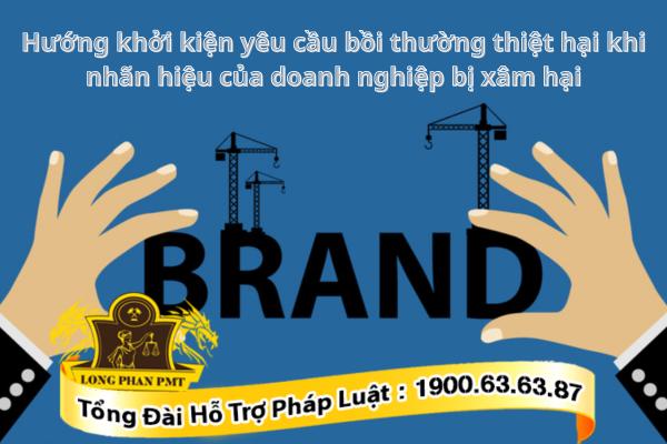 Khởi kiện bồi thường thiệt hai khi nhãn hiệu bị xâm phạm