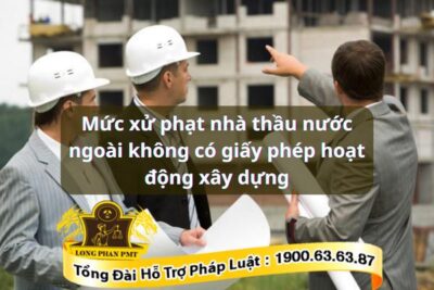 Xử phạt nhà thầu nước ngoài