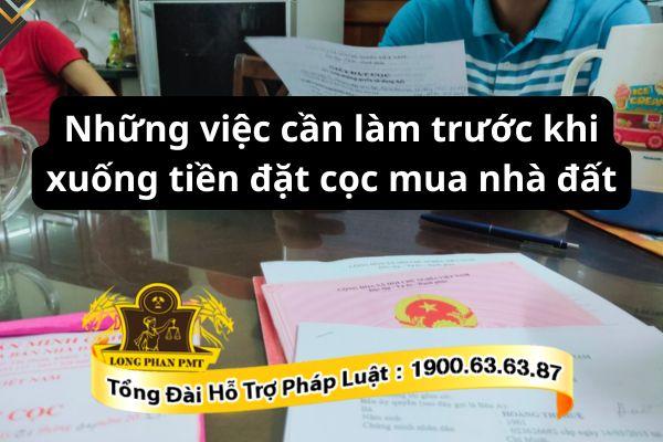 Liệt kê những việc cần làm trước khi xuống tiền cọc mua nhà đất