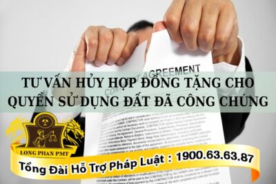 Hủy hợp đồng tặng cho quyền sử dụng đất đã công chứng