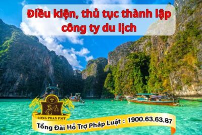 Thủ tục thành lập công ty du lịch cập nhật mới nhất