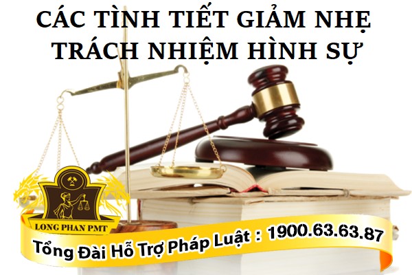 Các tình tiết giảm nhẹ trách nhiệm hình sự
