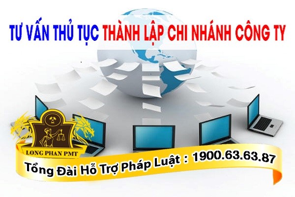 Tư vấn thủ tục thành lập chi nhánh công ty