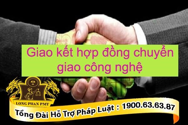 Giao kết hợp đồng chuyển giao công nghệ