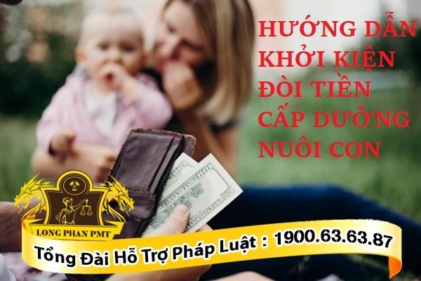 Hướng dẫn khởi kiện đòi tiền cấp dưỡng nuôi con