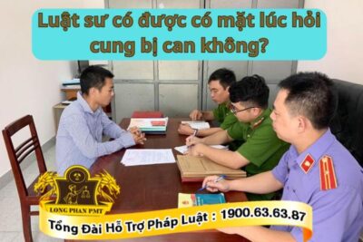 Luật sư tham gia hỏi cung bị can