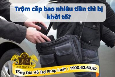 Giải đáp trộm cắp bao nhiêu tiền thì bị khởi tố