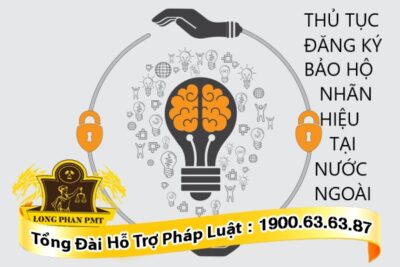 Thủ tục đăng ký bảo hộ nhãn hiệu tại nước ngoài