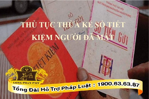 Thủ tục thừa kế sổ tiết kiệm người đã mất