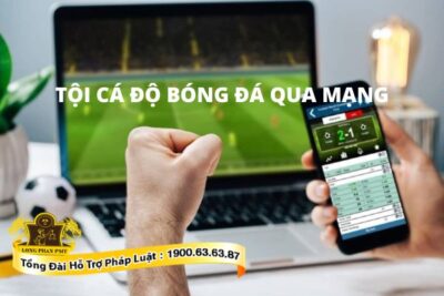 Tội cá độ bóng đá online qua mạng