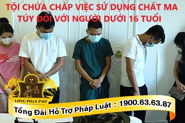 Tội chứa chấp việc sử dụng chất ma túy đối với người dưới 16 tuổi