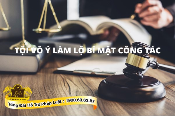 Tội vô ý làm lộ bí mật công tác