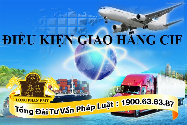 Điều kiện giao hàng CIF trong hợp đồng thương mại
