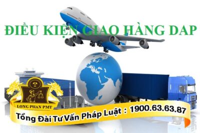 Điều kiện giao hàng DAP trong hợp đồng mua bán hàng hóa quốc tế