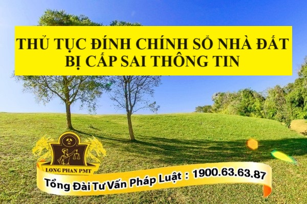 Thủ tục đính chính sổ nhà đất cấp bị sai thông tin