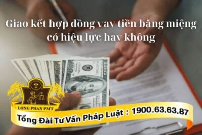 Giao kết hợp đồng vay tiền bằng miệng