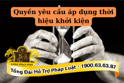 Quyền yêu cầu áp dụng thời hiệu khởi kiện