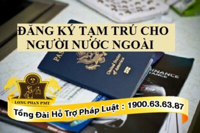Dịch vụ đăng ký tạm trú cho người nước ngoài