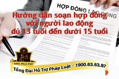 Hợp đồng với người lao động đủ 13 đến dưới 15 tuổi