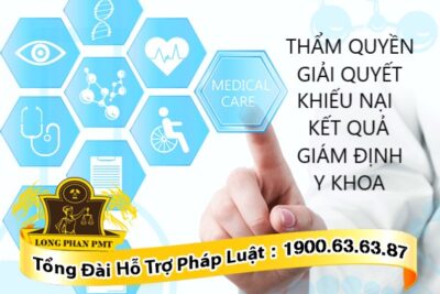 Thẩm quyền giải quyết khiếu nại kết quả giám định y khoa
