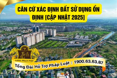Các căn cứ xác định đất sử dụng ổn định, lâu dài