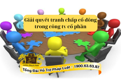Giải quyết tranh chấp cổ đông trong công ty cổ phần như thế nào?