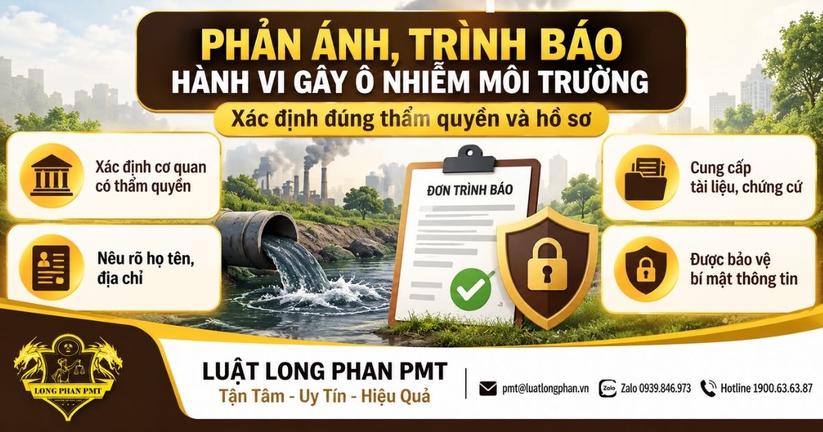 Phản ánh trình báo hành vi gây ô nhiễm môi trường đúng thẩm quyền và chuẩn bị hồ sơ.