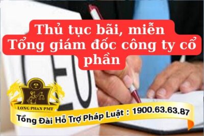 Thủ tục bãi miễn nhiệm công ty cổ phần