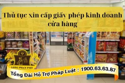 Xin cấp giấy phép kinh doanh cửa hàng