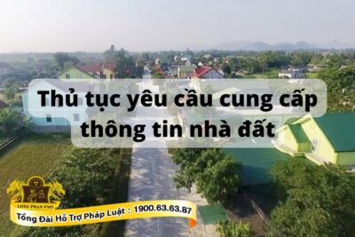 Thủ tục yêu cầu cung cấp thông tin nhà đất