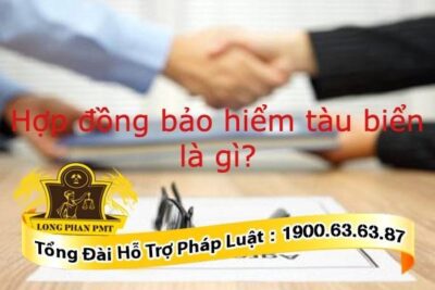 Hợp đồng bảo hiểm tàu biển là gì?