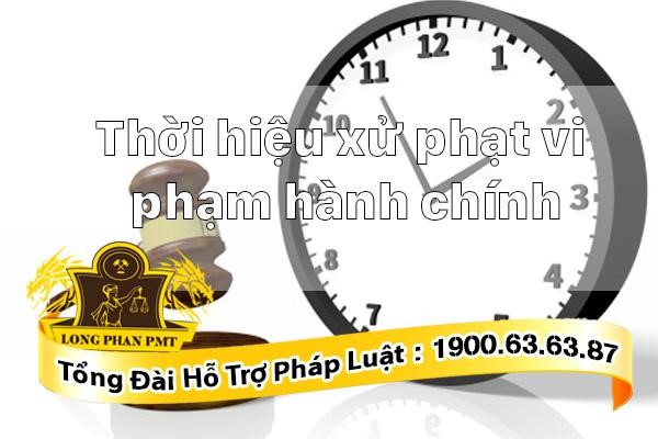 Thời hiệu xử phạt vi phạm hành chính