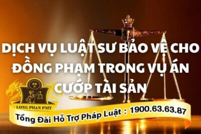 Dịch vụ luật sư bảo vệ đồng phạm trong vụ án cướp tài sản